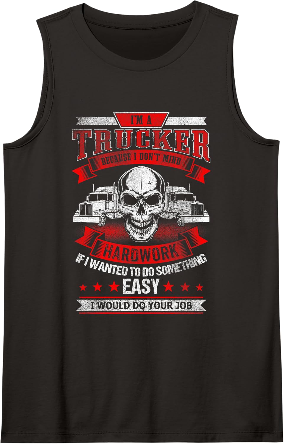 I'M A TRUCKER Funny Truck Drivers Trucking Skull Design Tank Top - Black