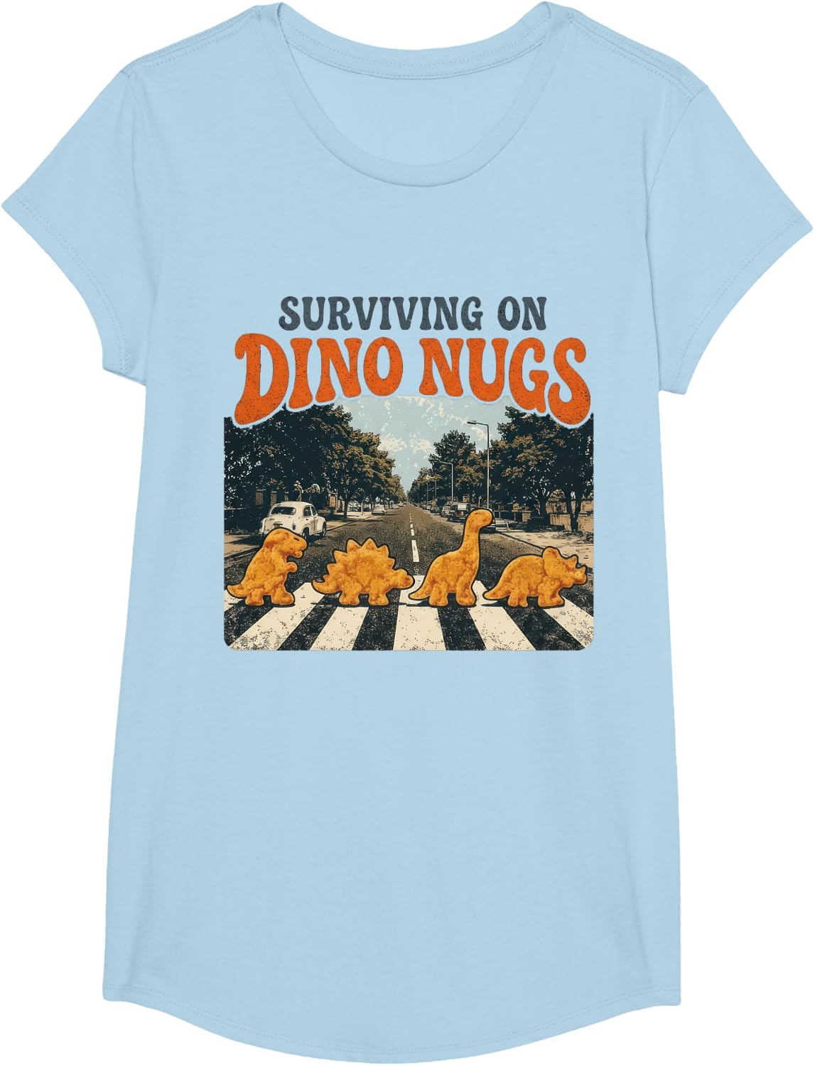 Surviving on Dino Nugs Funny Dinosaur Chicken Nuggets Lover T-Shirt - Girls Baby Blue