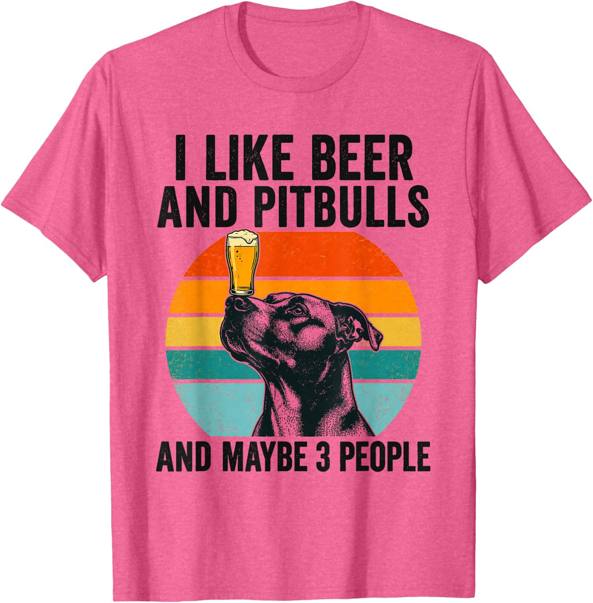 I Like Beer and Pitbulls and Maybe 3 People Funny T-Shirt - Pink Heather