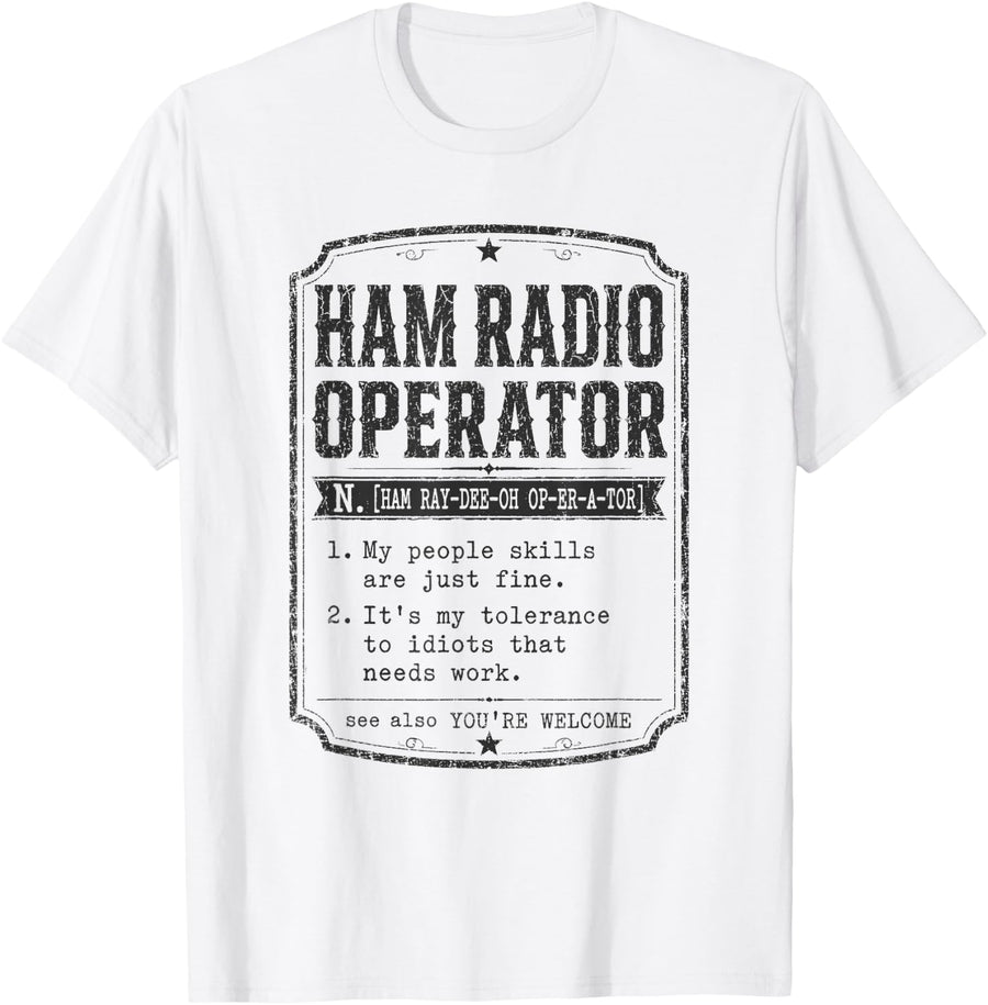 Ham Radio Operator Sarcastic Dictionary Definition T-Shirt - White