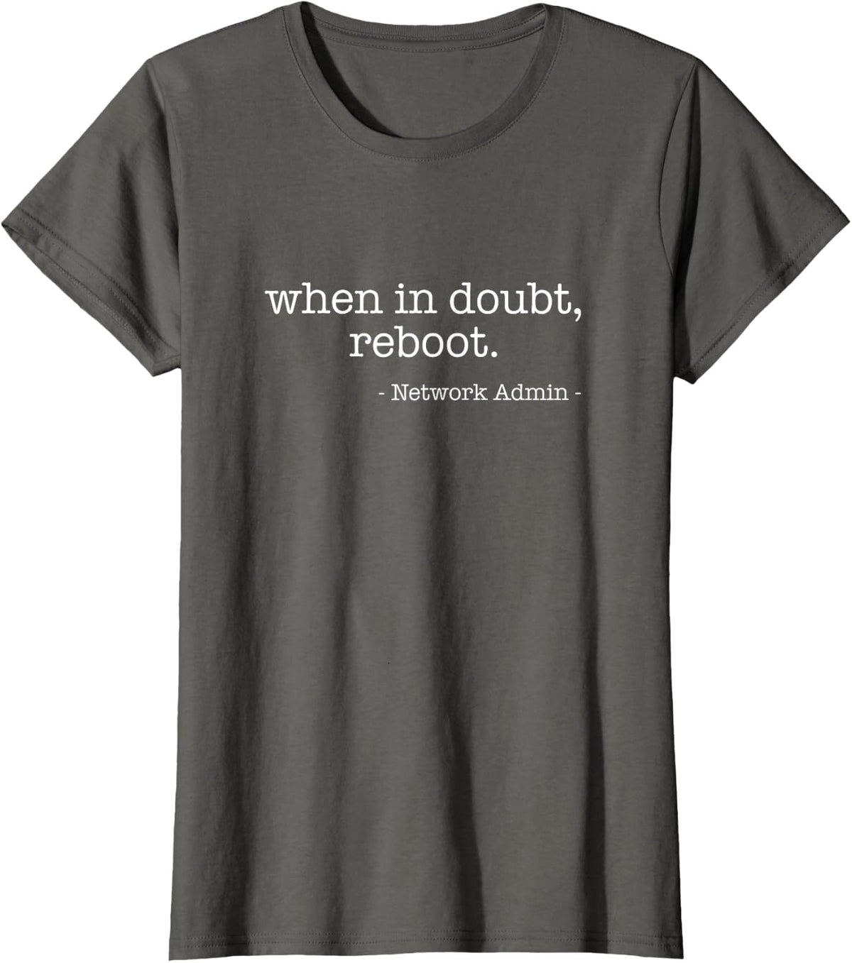 When In Doubt Reboot, Network Admin T-Shirt - Asphalt Grey