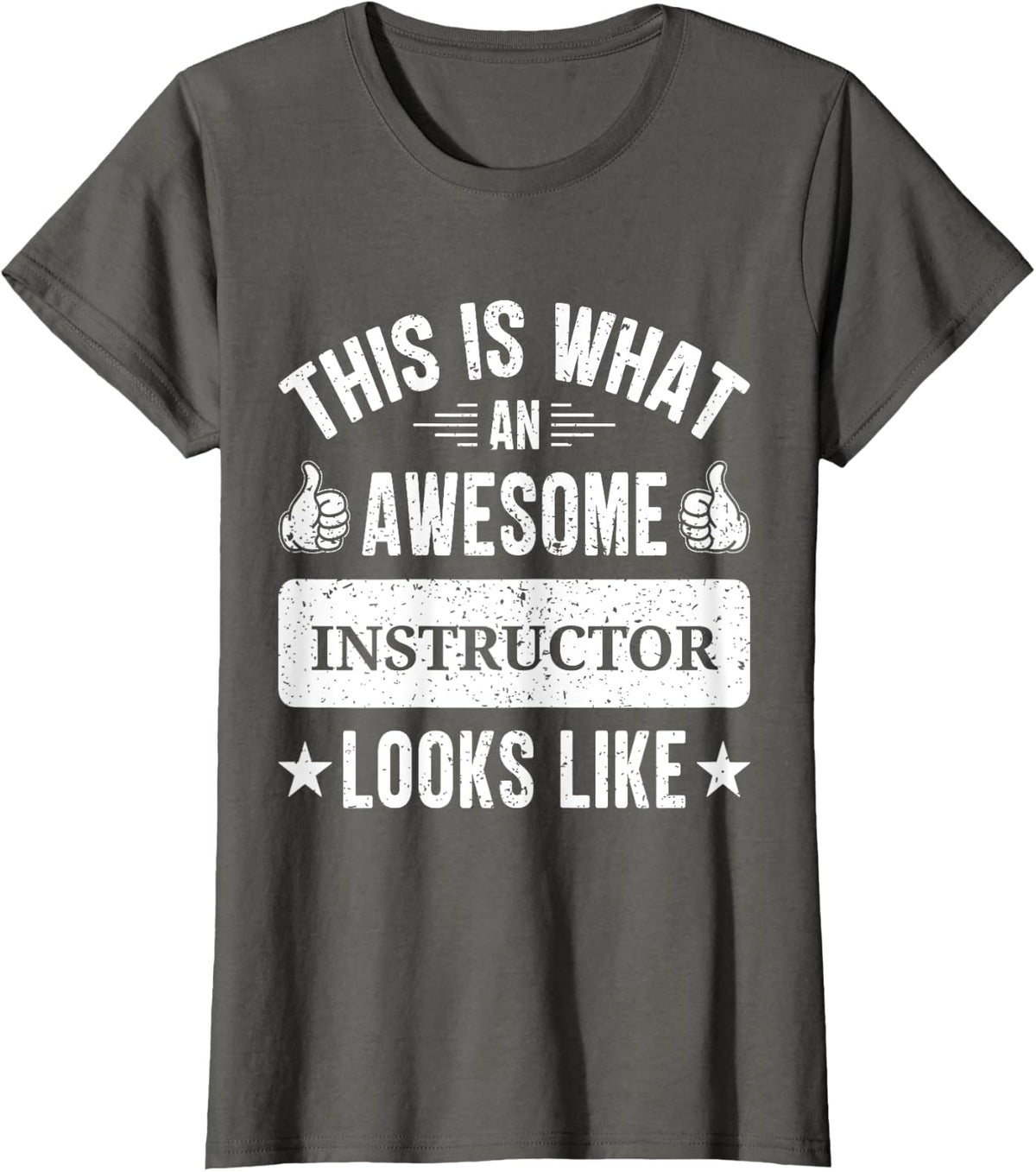 Instructor gifts funny quote Instructor T-Shirt - Asphalt Grey