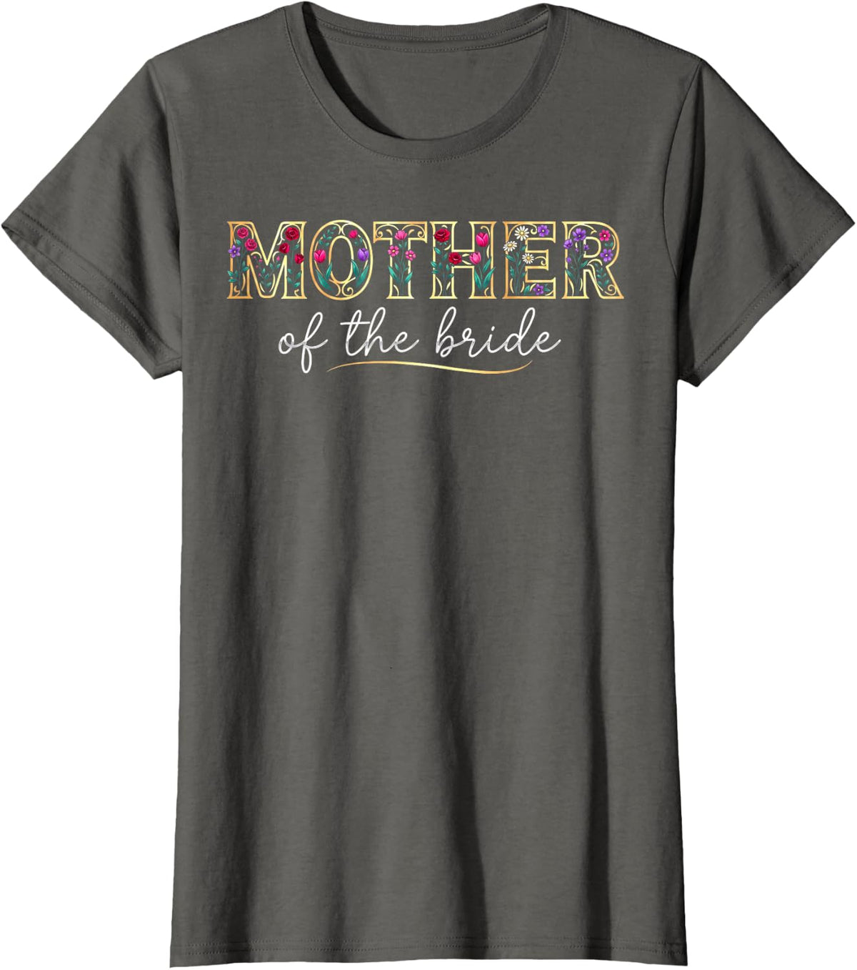 Floral Flower Bridal Shower Mob Mom Bride and Groom T-Shirt - Asphalt Grey