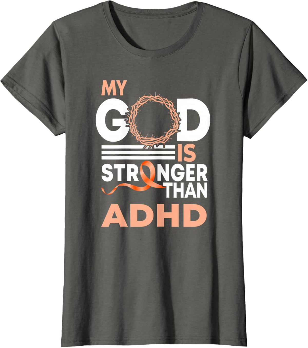 My God Is Stronger Than Adhd Awareness Ribbon T-Shirt - Asphalt Grey