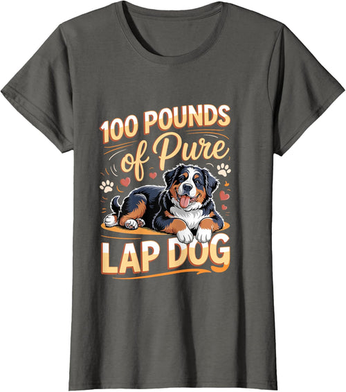 100 Pounds of Pure Lap Dog Bernese Mountain Dog Berner T-Shirt - Asphalt Grey