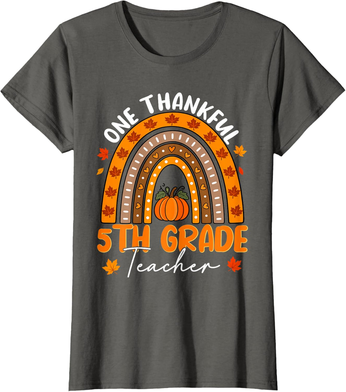 One Thankful 5th Grade Teacher Rainbow Thanksgiving T-Shirt - Asphalt Grey