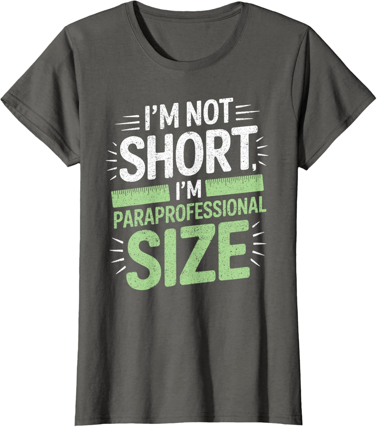 Teacher I'm Not Short I'm Paraprofessional Size T-Shirt - Asphalt Grey