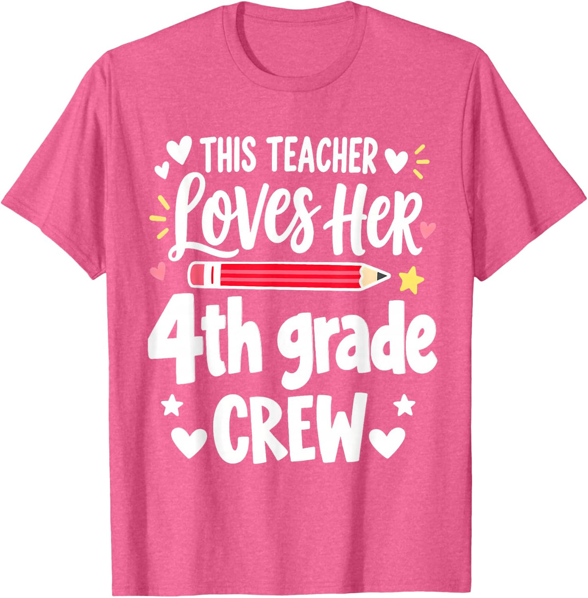 This Teacher Loves Her 4th Grade Crew Nursery Fun Valentine T-Shirt - Pink Heather