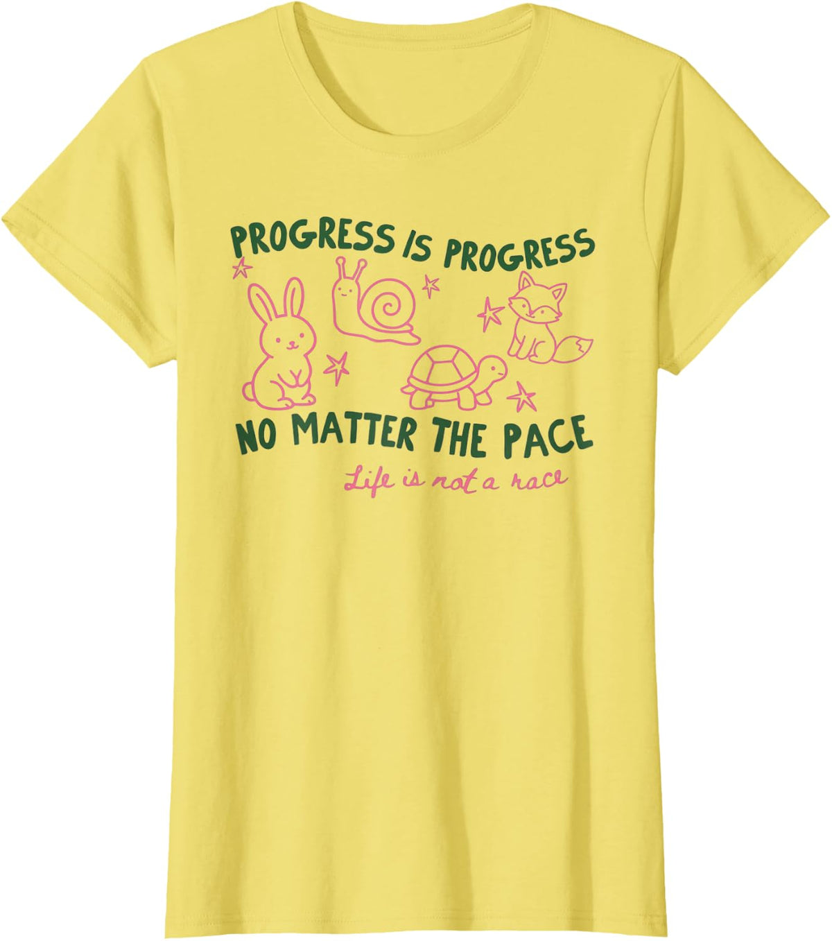 Progress is Progress No Matter The Pace Life is Not A Race T-Shirt - Lemon Yellow