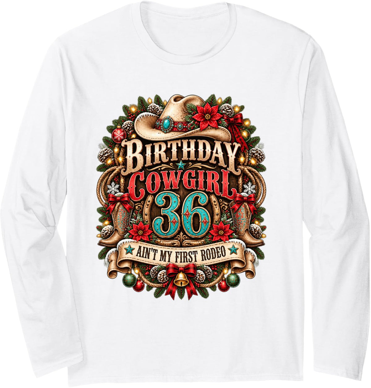 36th Birthday Cowgirl Christmas Rodeo 36 Yr Old Western Girl Long Sleeve T-Shirt - Adult Unisex White
