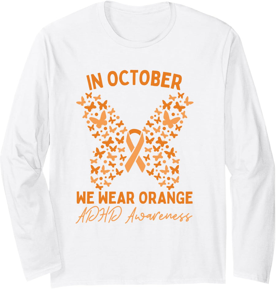 in October We Wear Orange ADHD Awareness Butterfly Ribbon Long Sleeve T-Shirt - Adult Unisex White