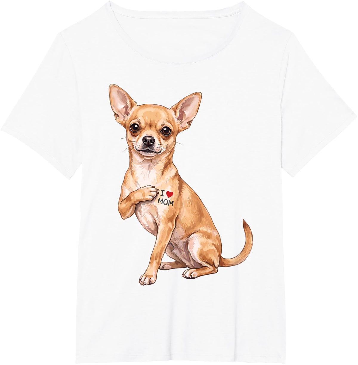 Chihuahua I Love Mom Cute Dog Mom Pet Lover T-Shirt - White