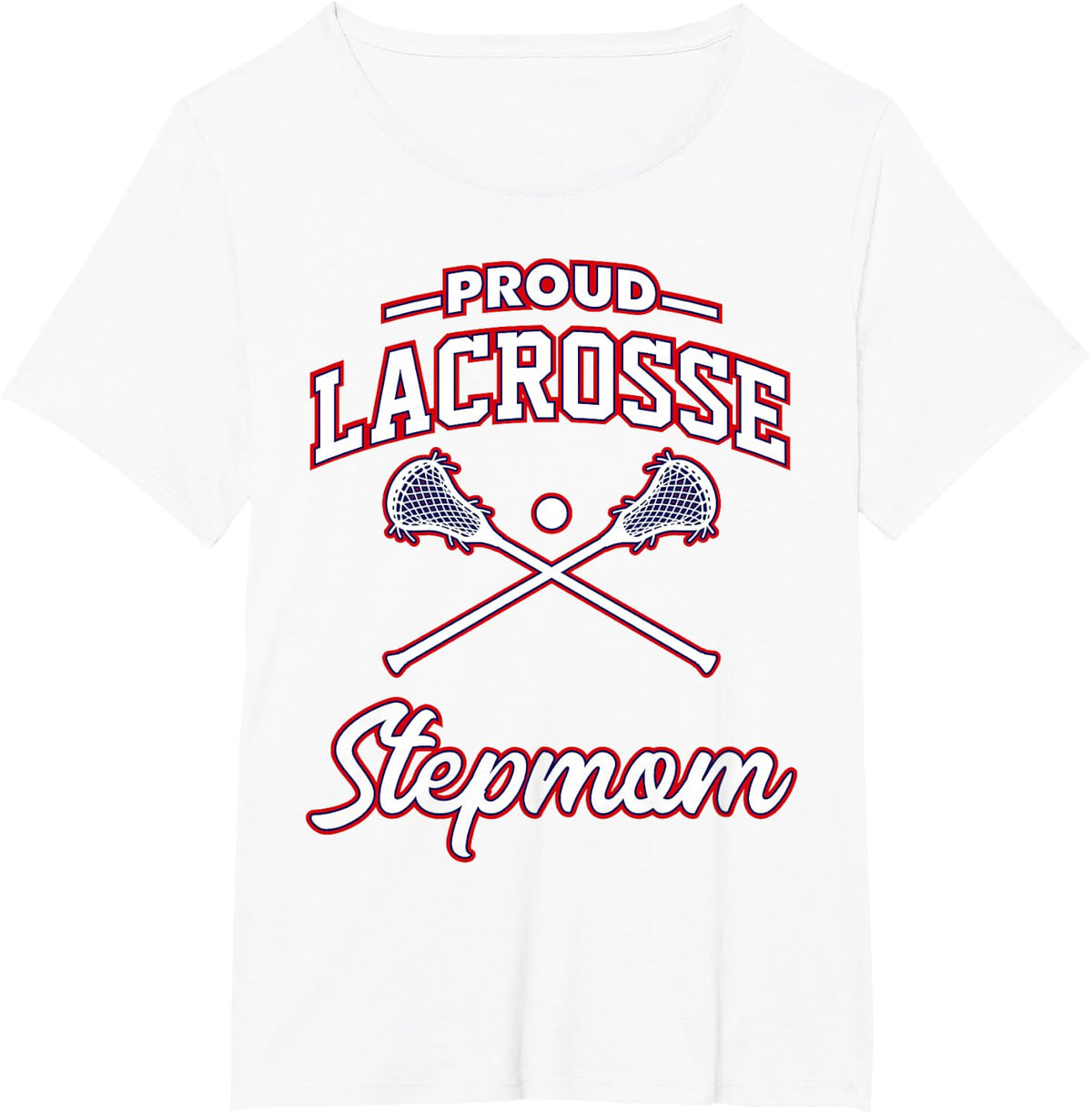 Proud Lacrosse Stepmom T-Shirt - White