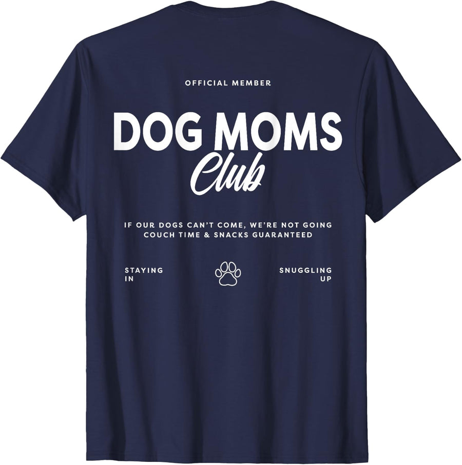 Official Dog Moms Club If Our Dogs Can't Come Dogs Lovers T-Shirt - Navy Blue