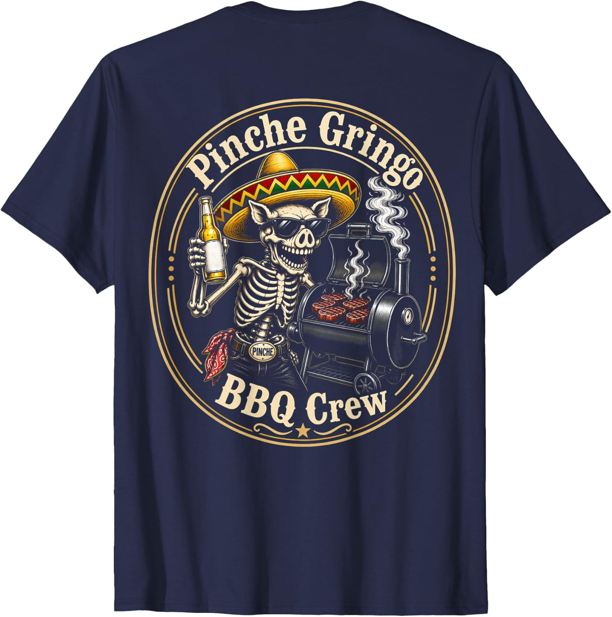 Pinche Gringo BBQ Crew Skeleton Pig Grilling Beer (on Back) T-Shirt - Navy Blue