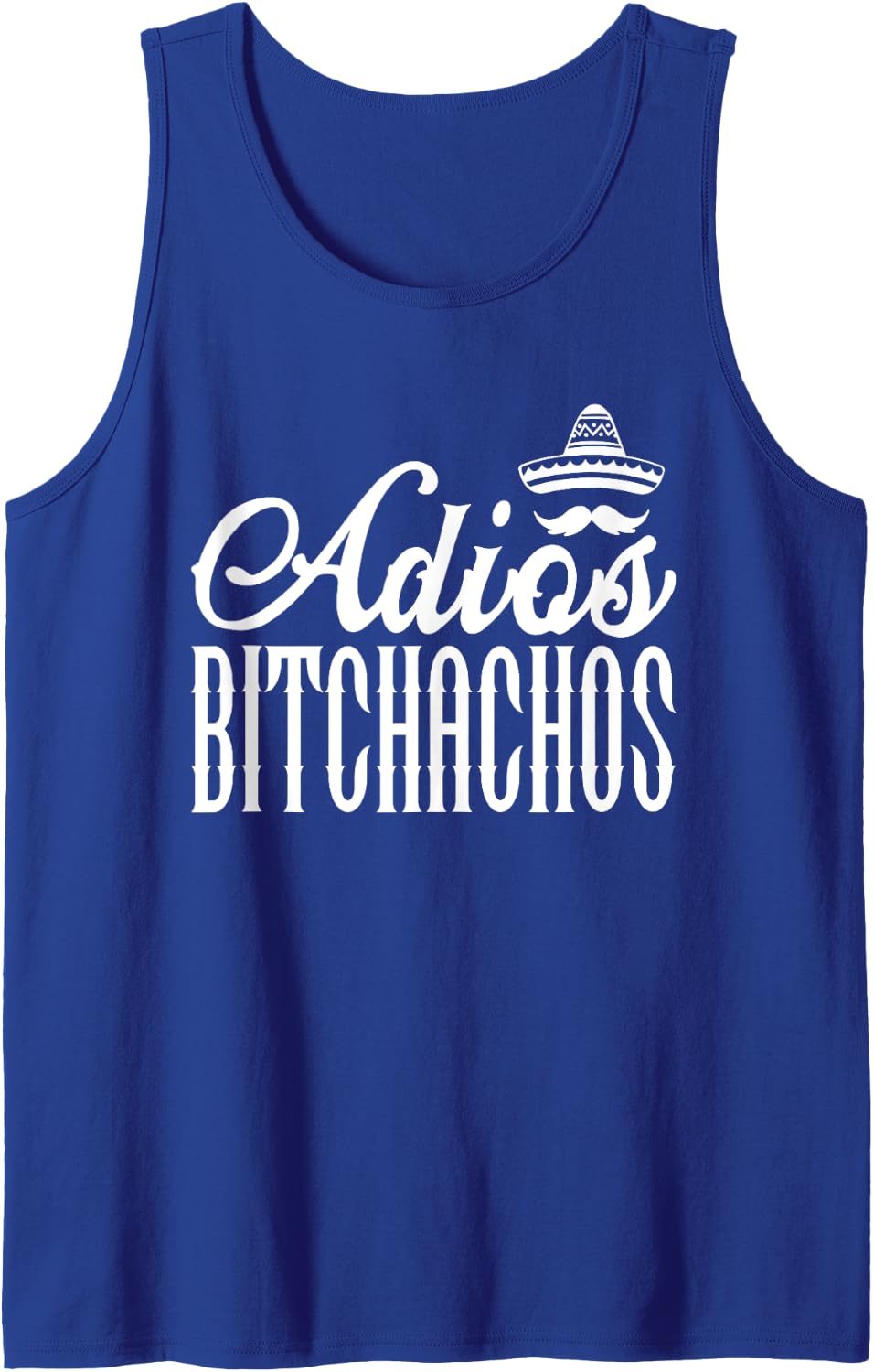 Adios Bitchachos Cinco De Mayo Tank Top - Royal Blue