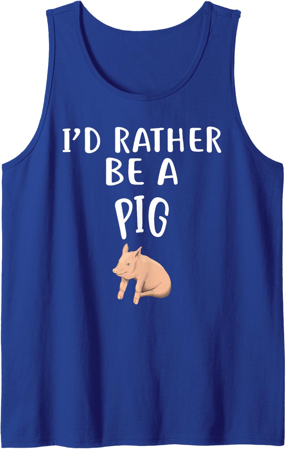 I'd Rather Be A Pig Sleeveless Tank Top - Royal Blue