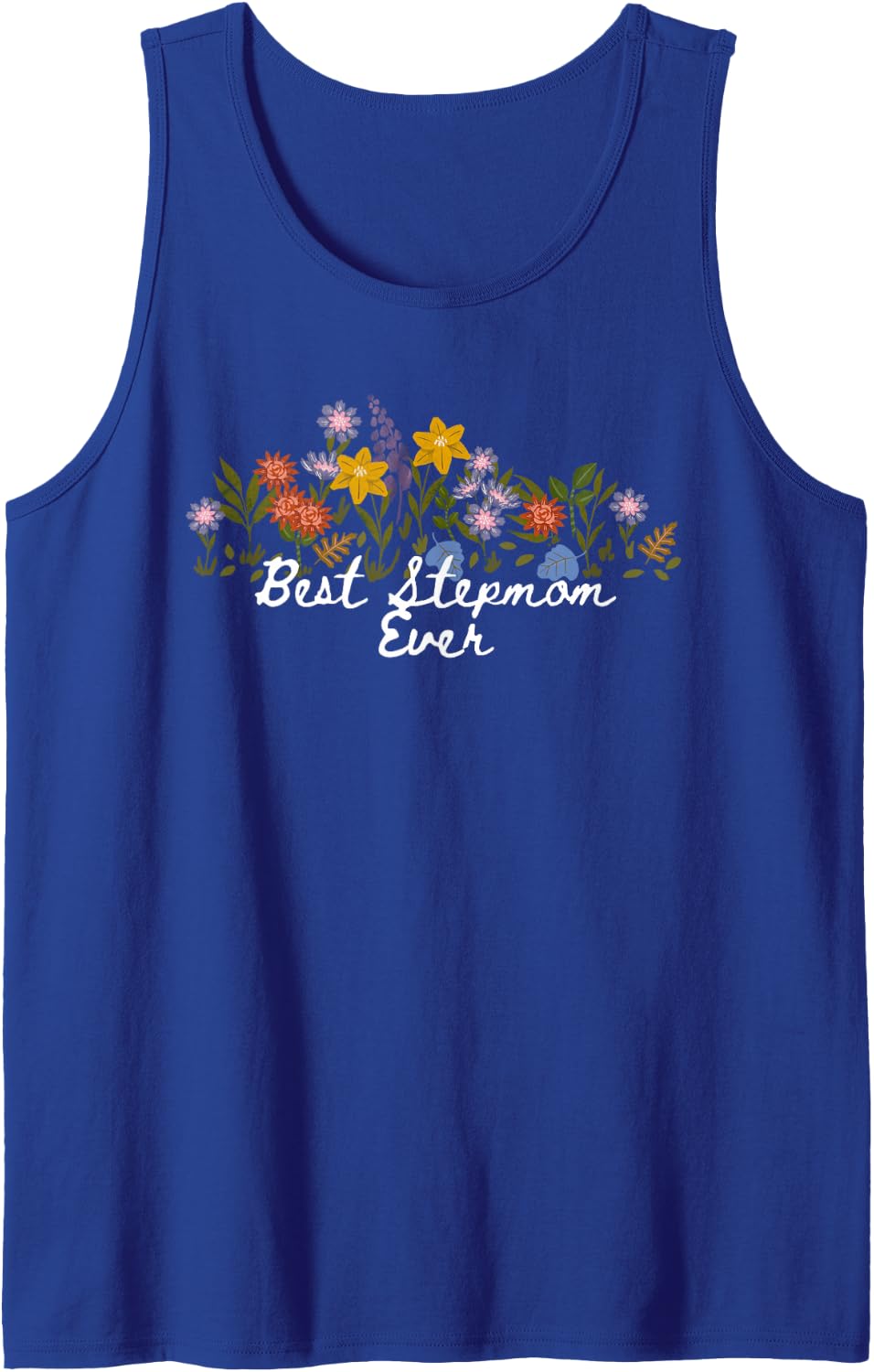 Floral Quote Best Stepmom Ever Sleeveless Tank Top - Royal Blue