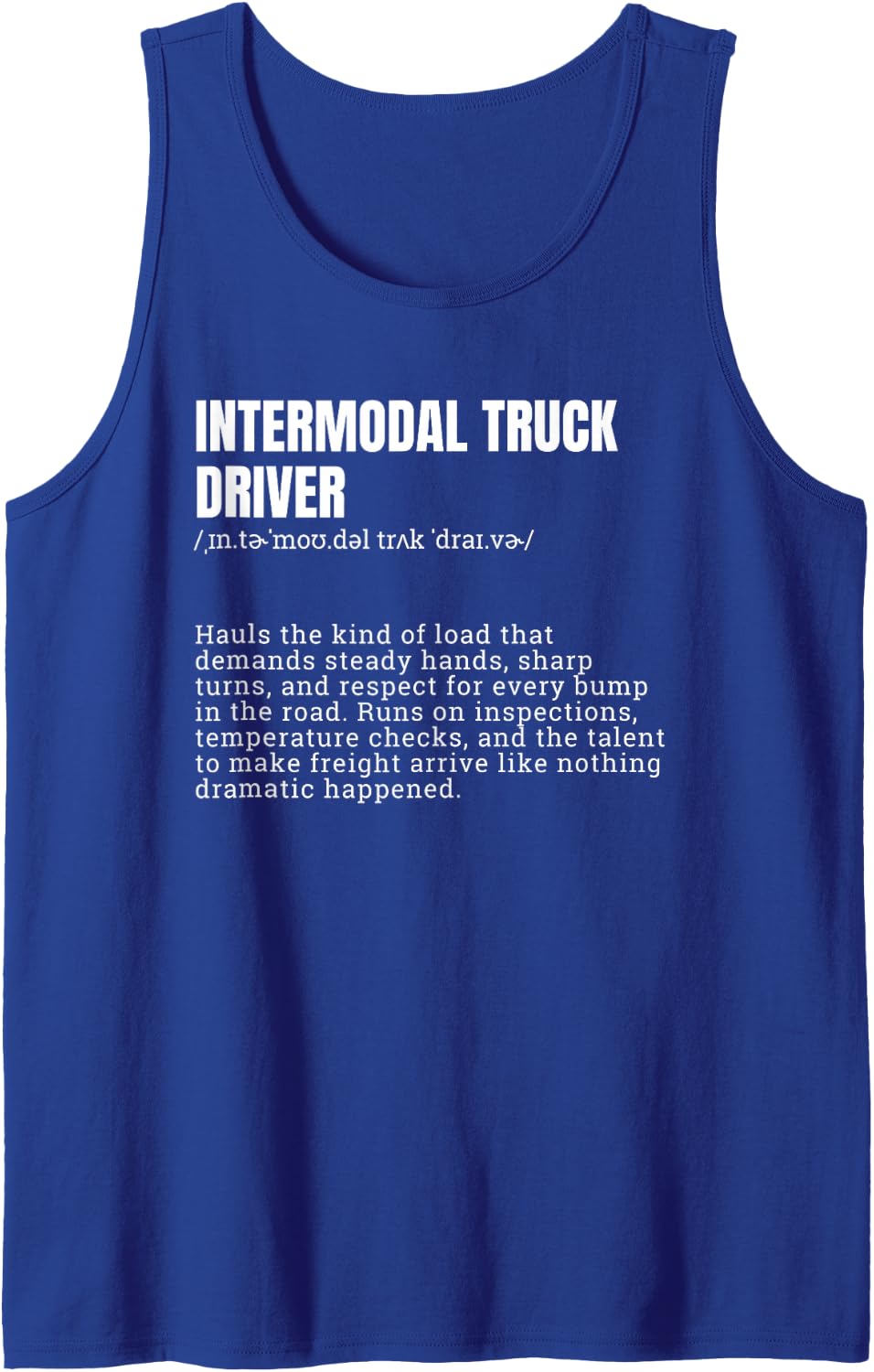 Intermodal Truck Driver Definition Funny Hauling Sleeveless Tank Top - Royal Blue