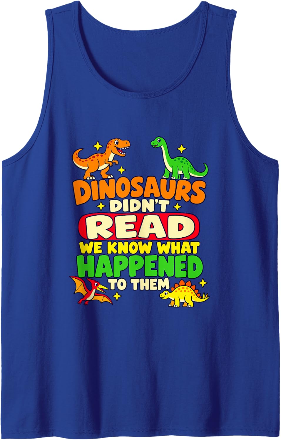 Dinosaurs Didn't Know What Happened to Them Kids Cute Sleeveless Tank Top - Royal Blue