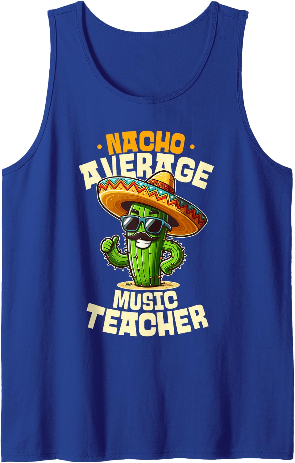 Nacho Average Music Teacher Mexican Fiesta Cactus Sombrero Sleeveless Tank Top - Royal Blue