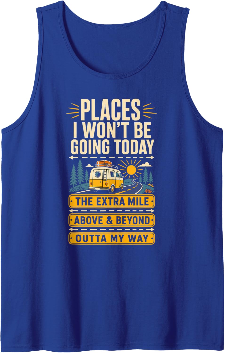 Retro Camper Van Road Trip Places I Won't Be Going Today Sleeveless Tank Top - Royal Blue