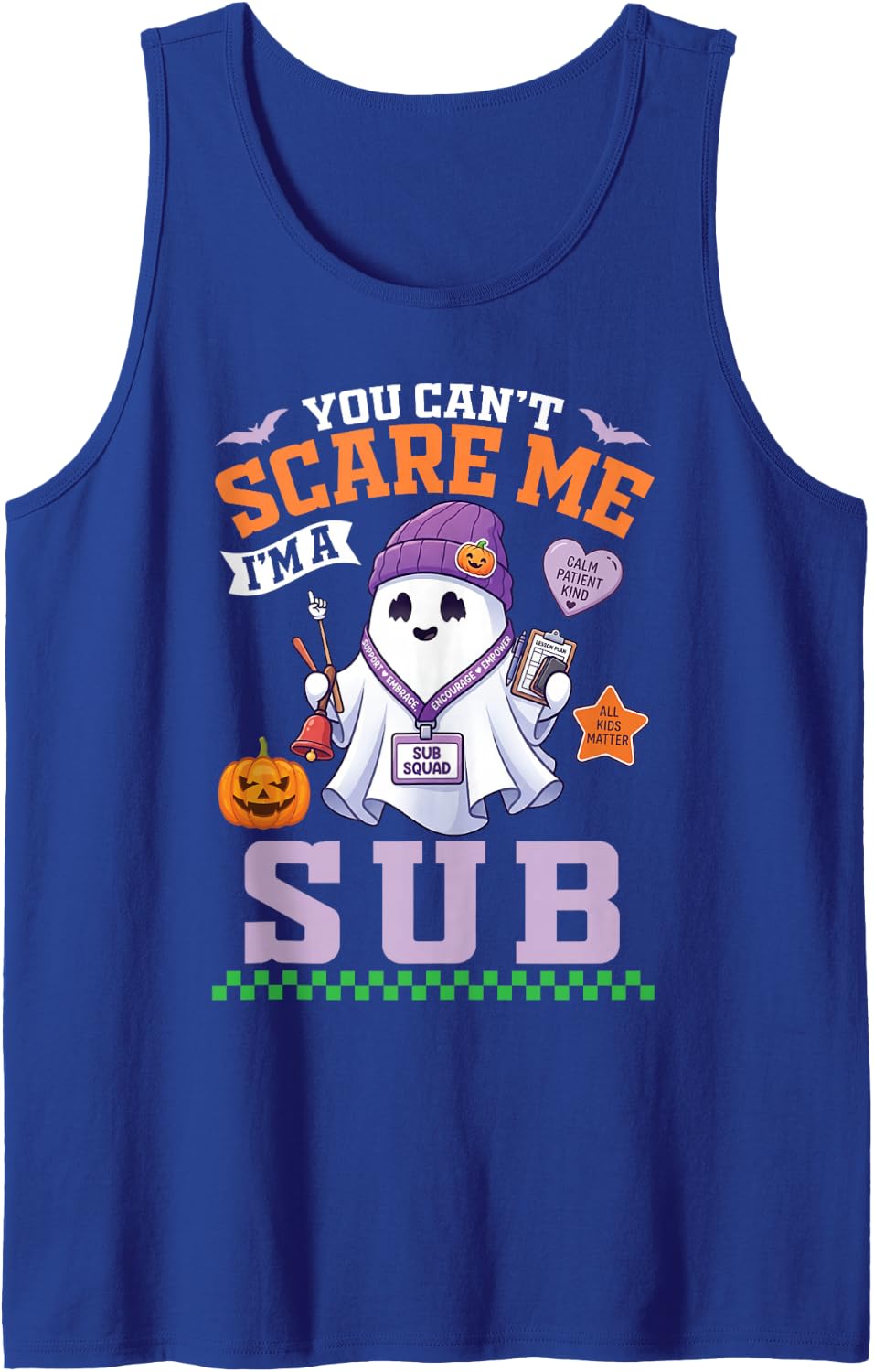 You Cant Scare Me Im A Substitute Teacher Halloween Ghost Sleeveless Tank Top - Royal Blue