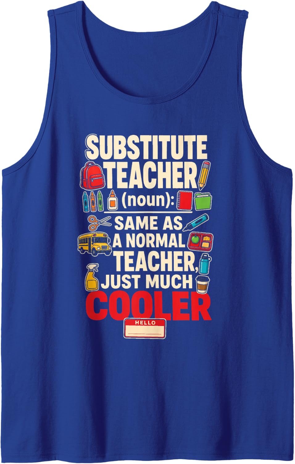 Substitute Teacher Noun Same As Normal Just Cooler Hello Sleeveless Tank Top - Royal Blue