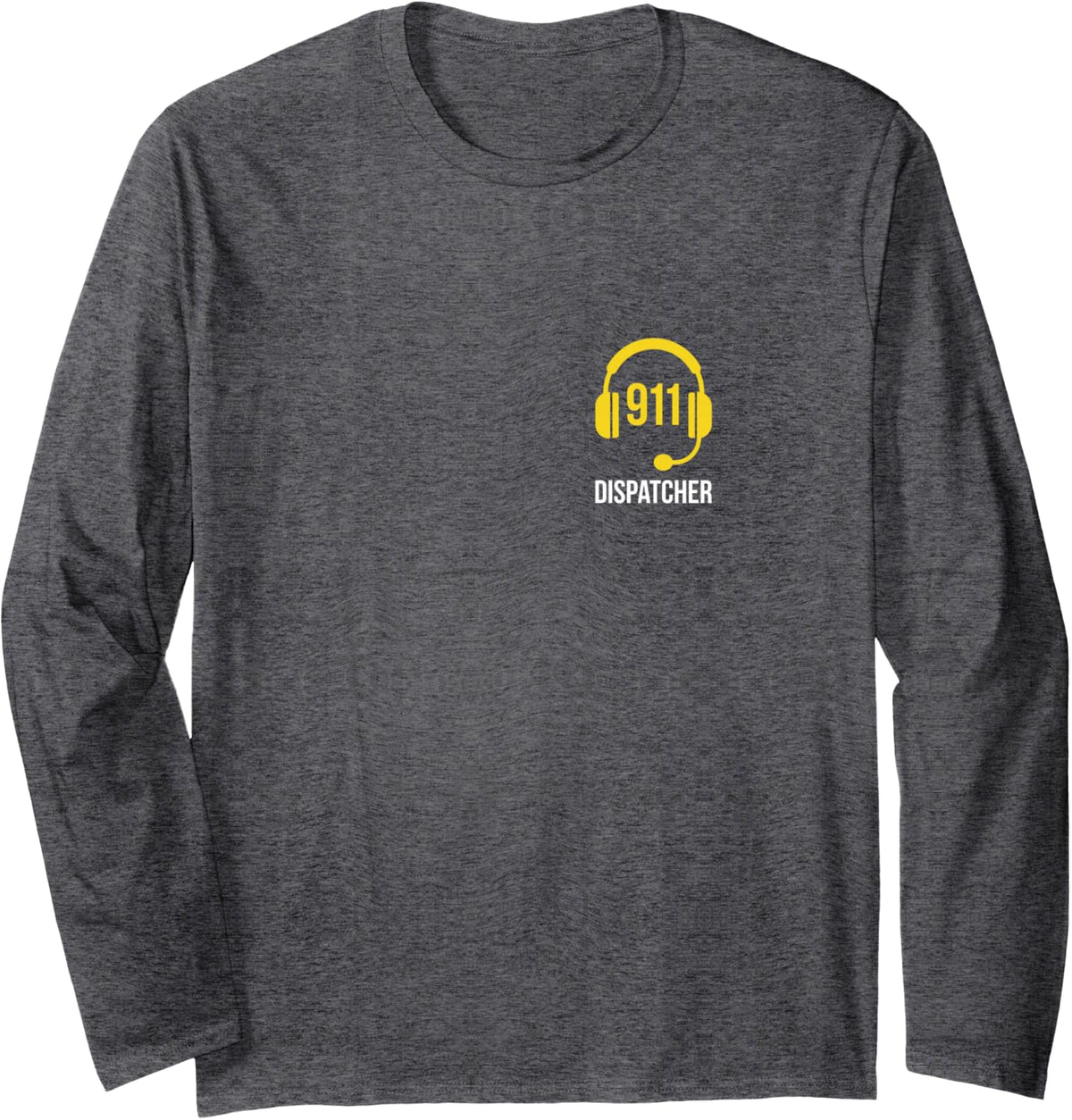 911 Dispatcher Appreciation 911 Operator Long Sleeve T-Shirt - Adult Unisex Dark Heather Grey