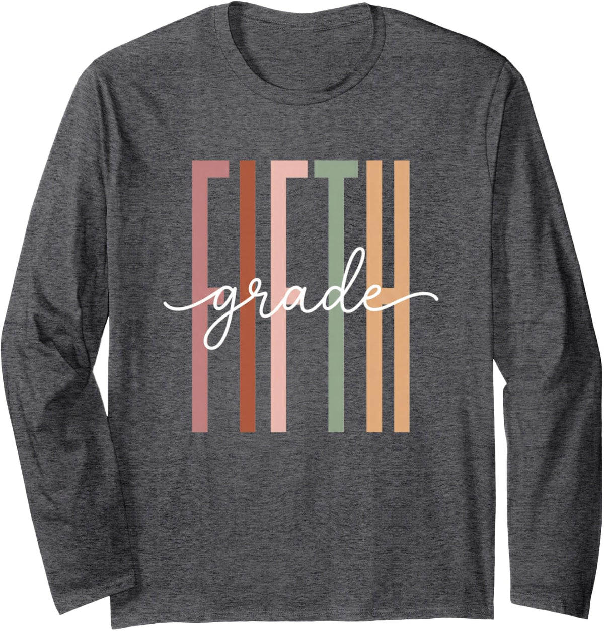 Fifth Grade Back to School Student Teacher Classroom Long Sleeve T-Shirt - Adult Unisex Dark Heather Grey