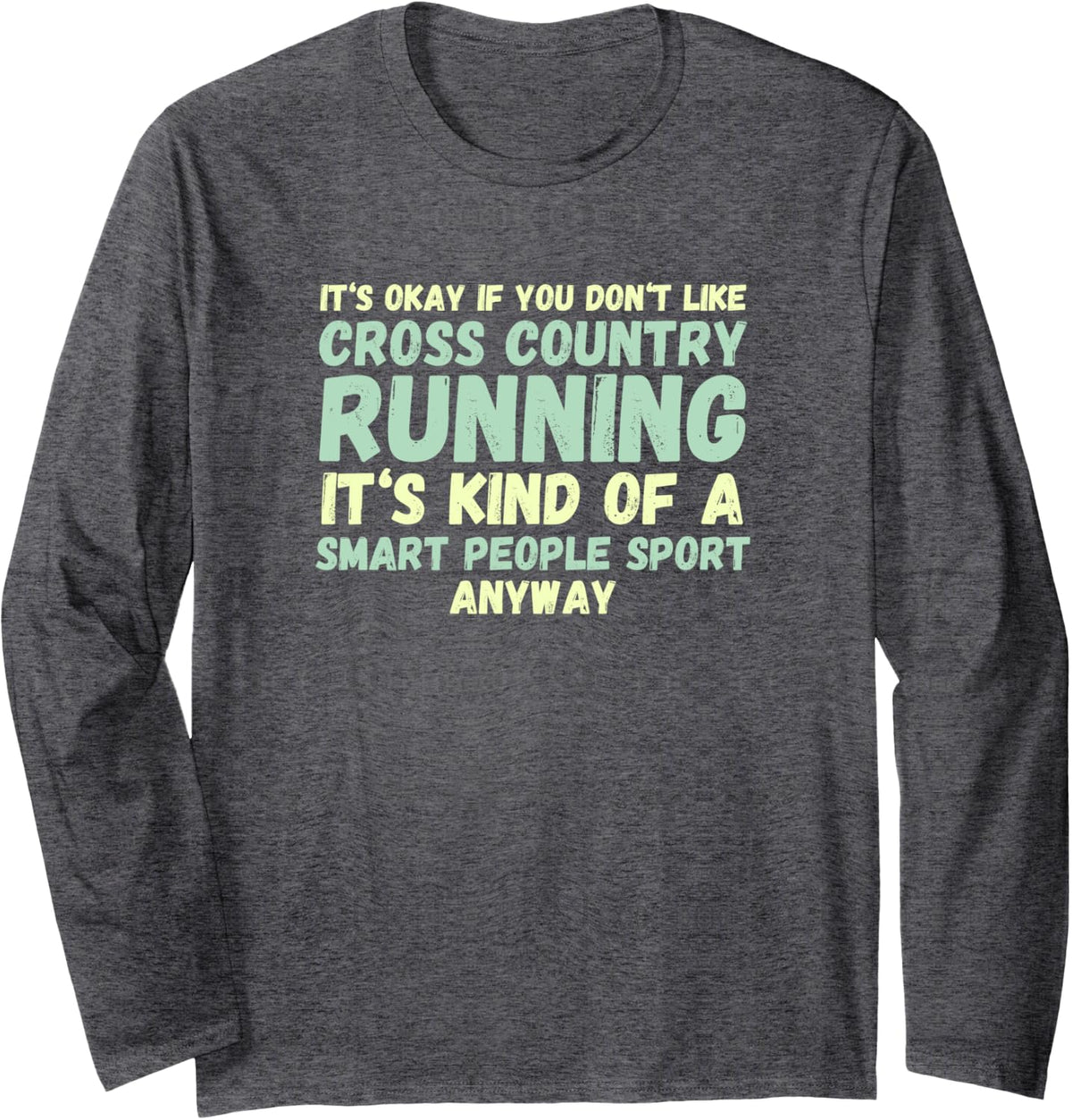 Funny Cross Country T-Shirt Long Sleeve - LS XC Running Tee - Adult Unisex Dark Heather Grey