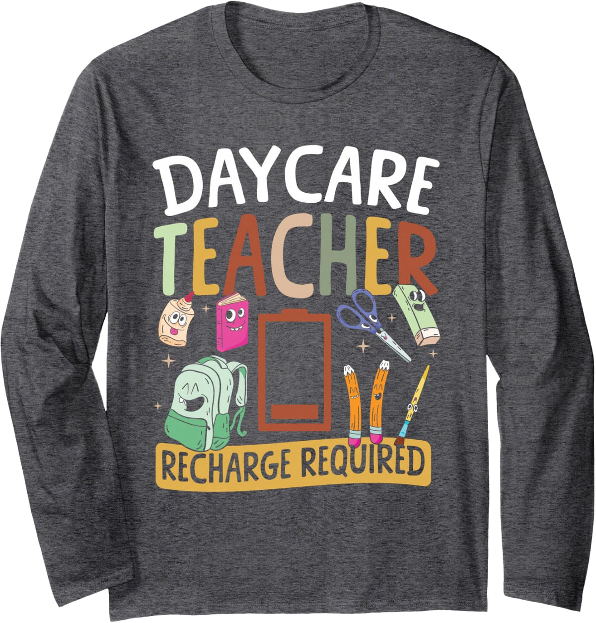 Daycare Teacher Recharge Required Long Sleeve T-Shirt - Adult Unisex Dark Heather Grey
