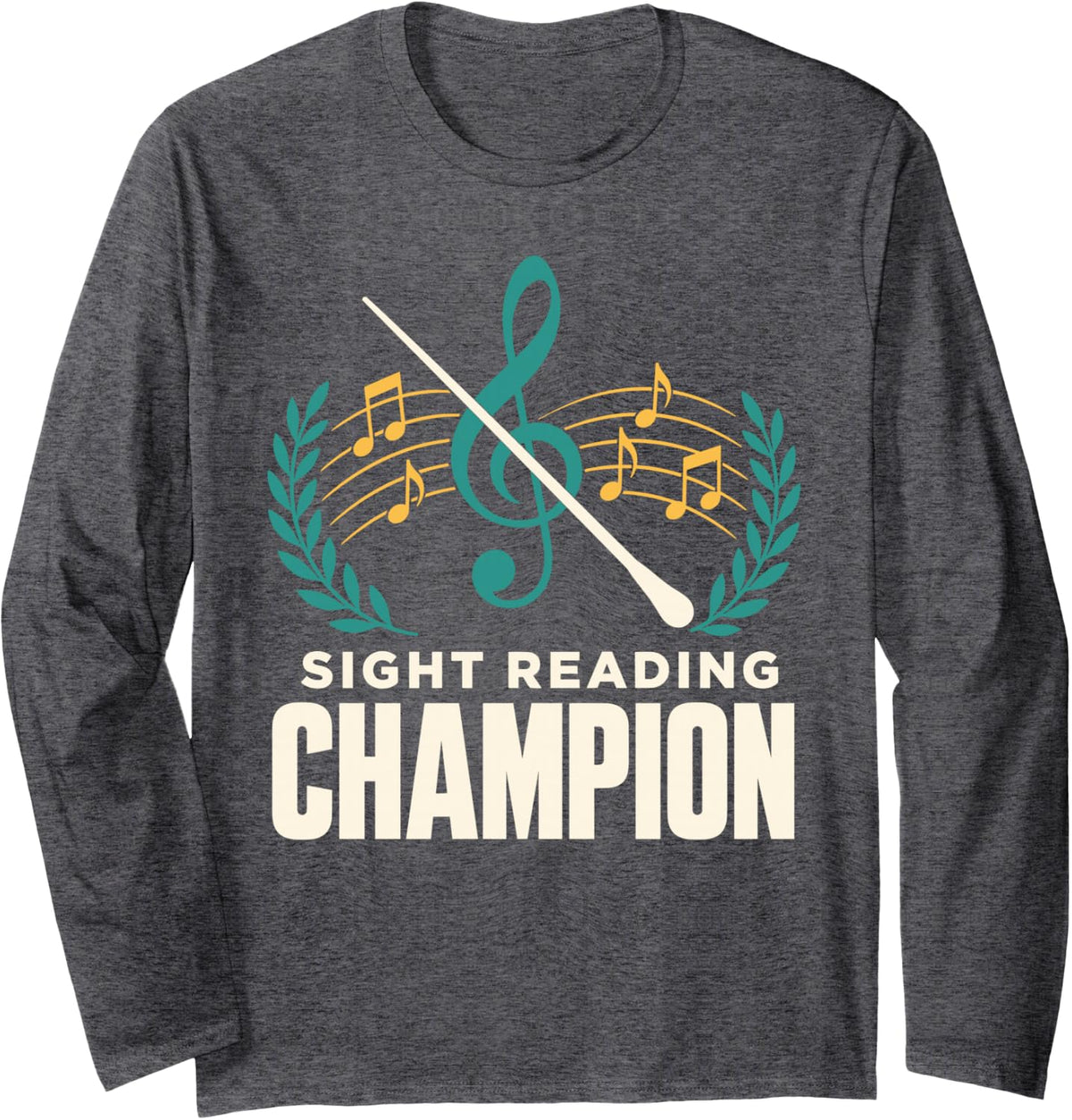 Sight Reading Champion Music Theory Band Director Long Sleeve T-Shirt - Adult Unisex Dark Heather Grey