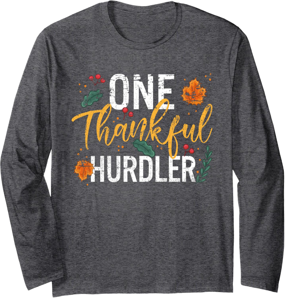 One Thankful Hurdler Thanksgiving Vintage Long Sleeve T-Shirt - Adult Unisex Dark Heather Grey