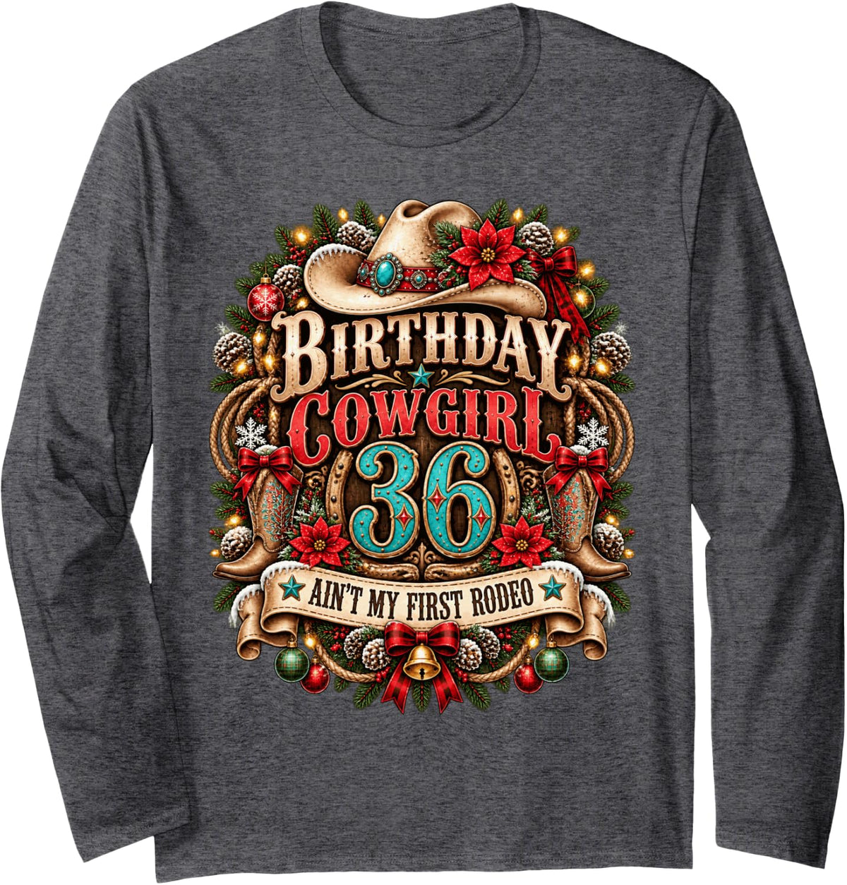 36th Birthday Cowgirl Christmas Rodeo 36 Yr Old Western Girl Long Sleeve T-Shirt - Adult Unisex Dark Heather Grey