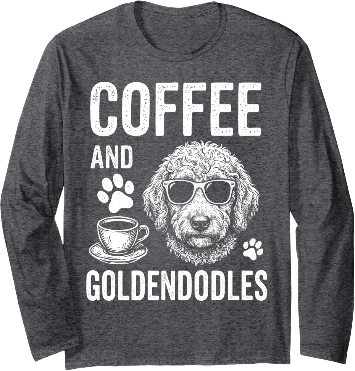 Coffee and Goldendoodles Funny Goldendoodle Long Sleeve T-Shirt - Adult Unisex Dark Heather Grey