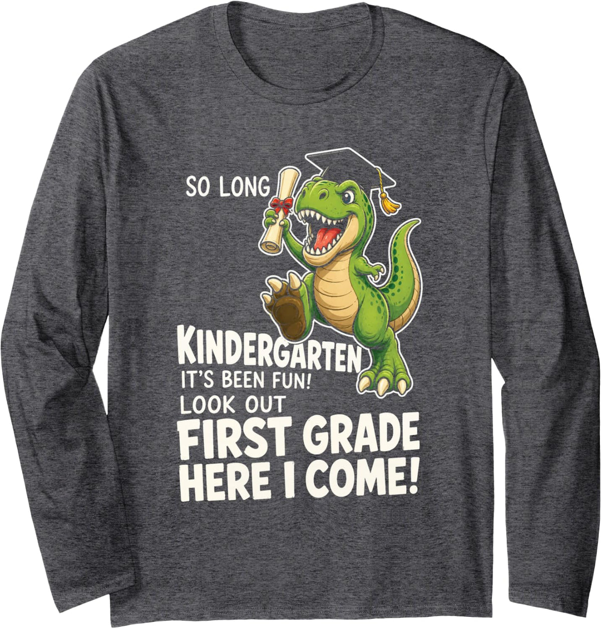 T Rex Dinosaur Kindergarten Graduation Look Out First Grade Long Sleeve T-Shirt - Adult Unisex Dark Heather Grey