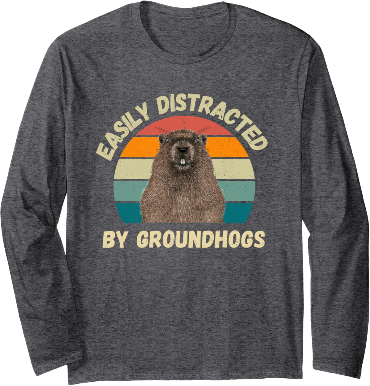 Easily Distracted By Groundhogs Long Sleeve T-Shirt - Adult Unisex Dark Heather Grey