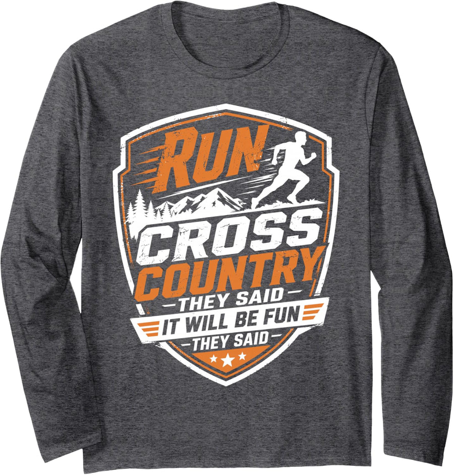 Run Cross Country They Said It Will Be Fun Funny Running Long Sleeve T-Shirt - Adult Unisex Dark Heather Grey