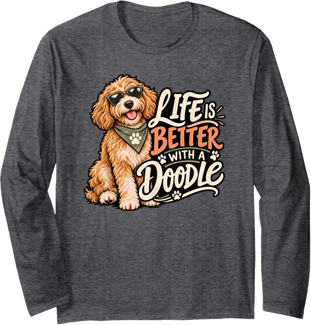 Life is Better with A Doodle Goldendoodle Dog Lover Long Sleeve T-Shirt - Adult Unisex Dark Heather Grey