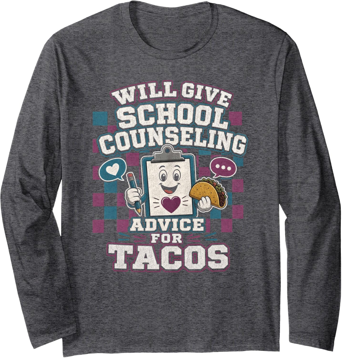 School Counseling Advice Tacos Long Sleeve T-Shirt - Adult Unisex Dark Heather Grey