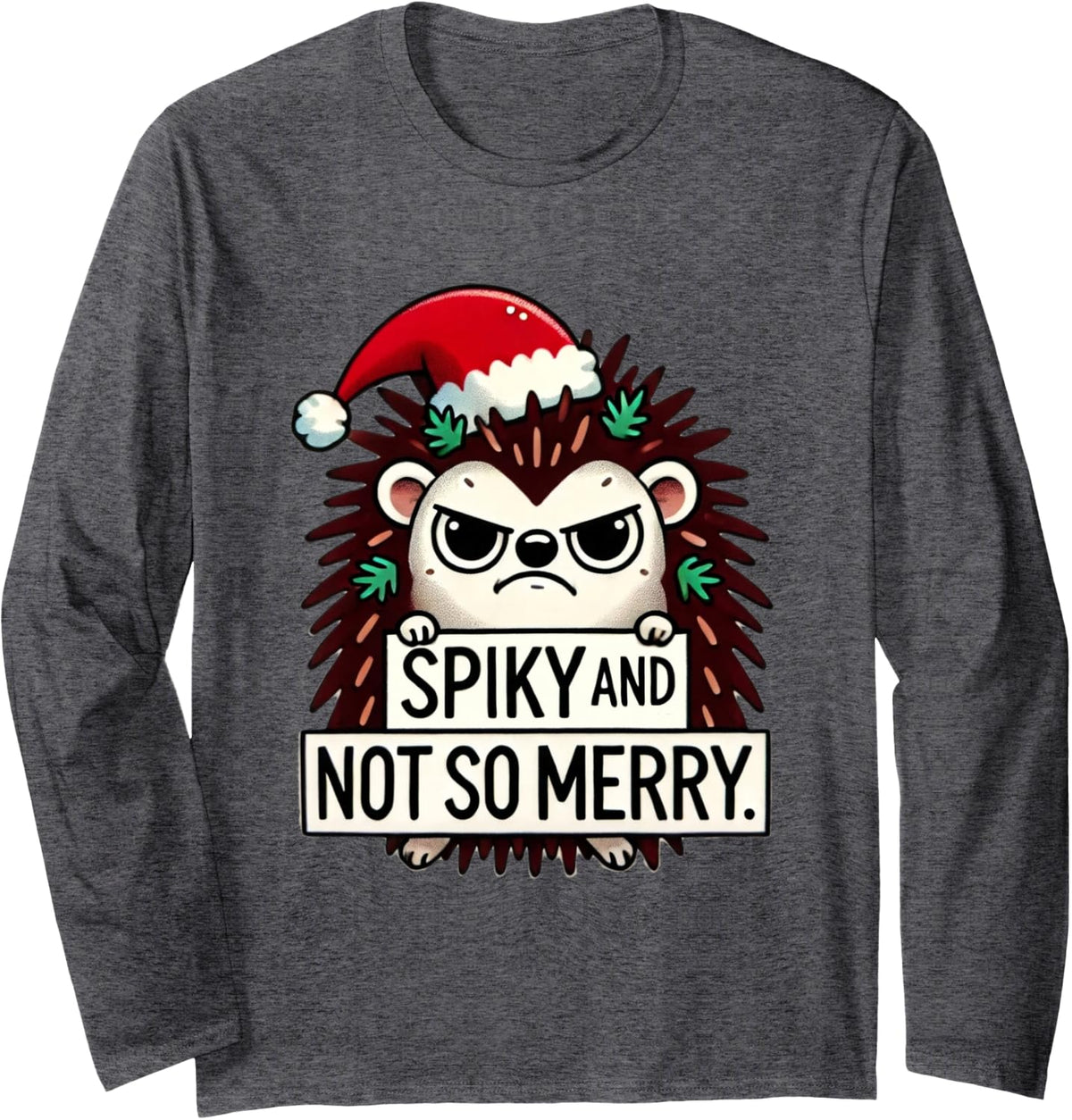 Spiky and Not So Merry Grumpy Hedgehog Christmas Funny Long Sleeve T-Shirt - Adult Unisex Dark Heather Grey