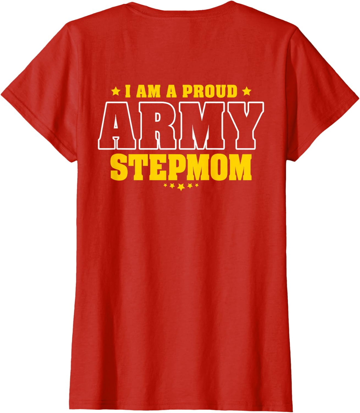 I'm A Proud Army Stepmom Patriotic Pride Military Stepmother Women Men T-Shirt - Red