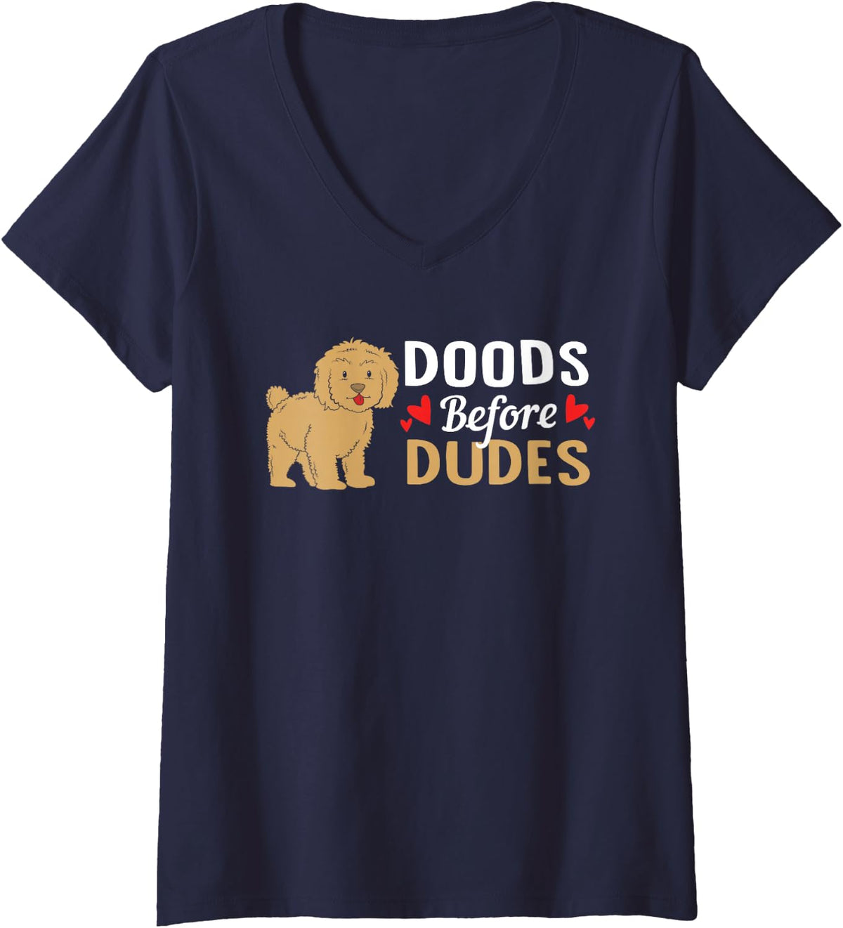 Women's Funny Goldendoodle Dog Owner Doods Before Dudes V-Neck T-Shirt - Navy Blue