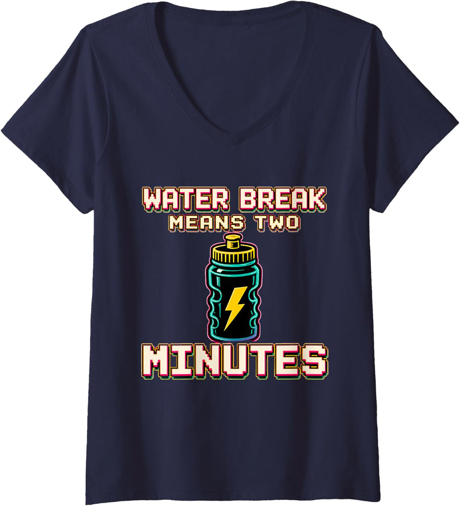 Women's Water Break Means Two Minutes Marching Band Director V-Neck T-Shirt - Navy Blue