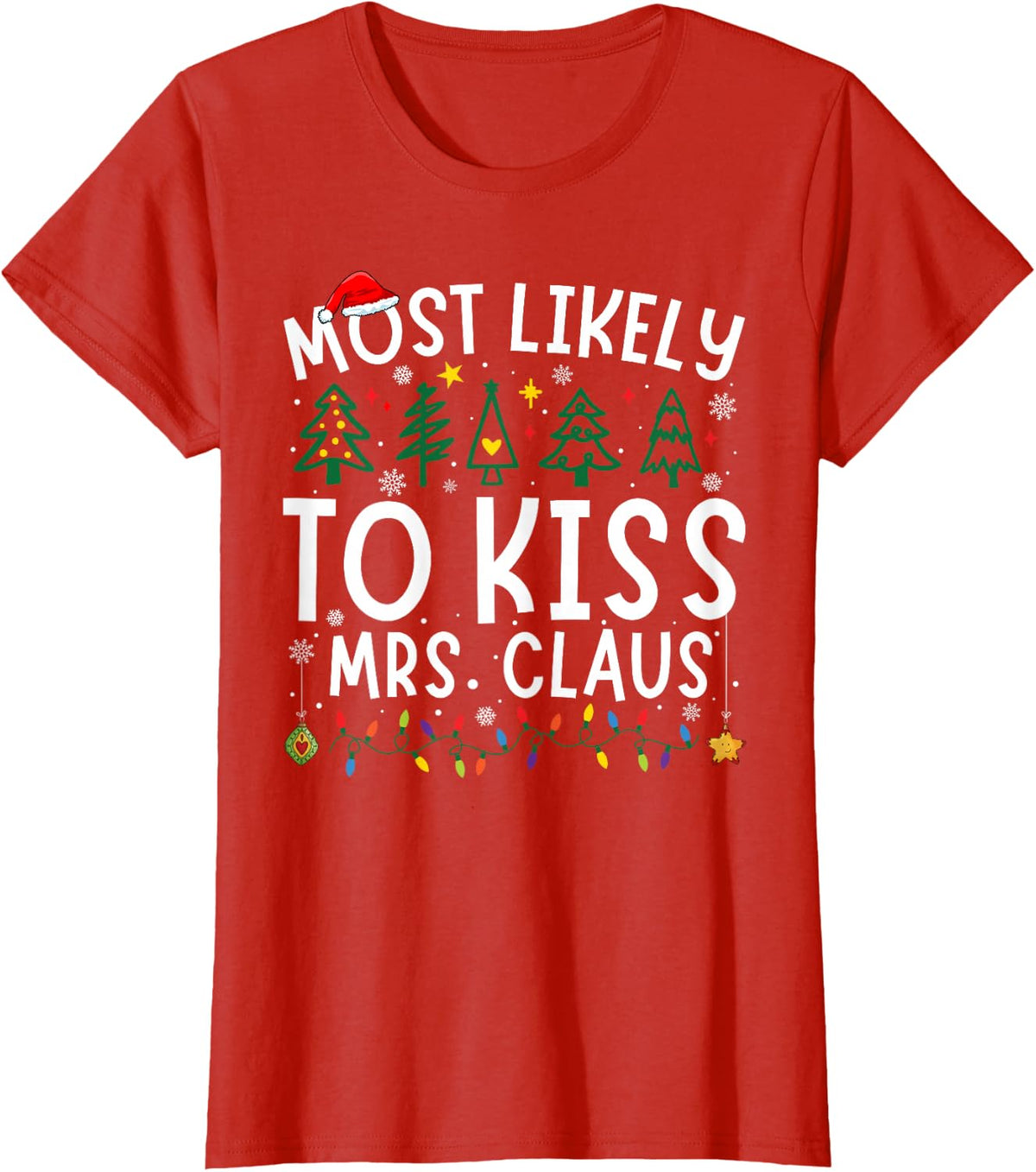 Most Likely To Kiss Mrs. Claus Matching Christmas T-Shirt - Red