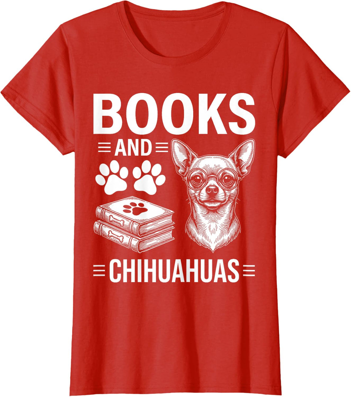 Books and Chihuahuas Funny Chihuahua T-Shirt - Red