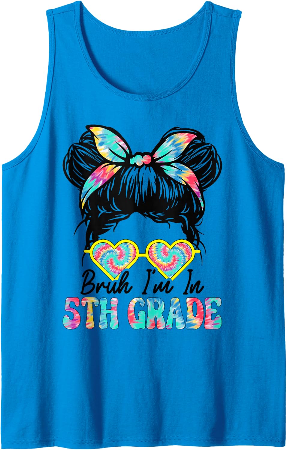 Bruh Im in 5th Grade Messy Bun First Day of School Girls Sleeveless Tank Top - Sapphire Blue