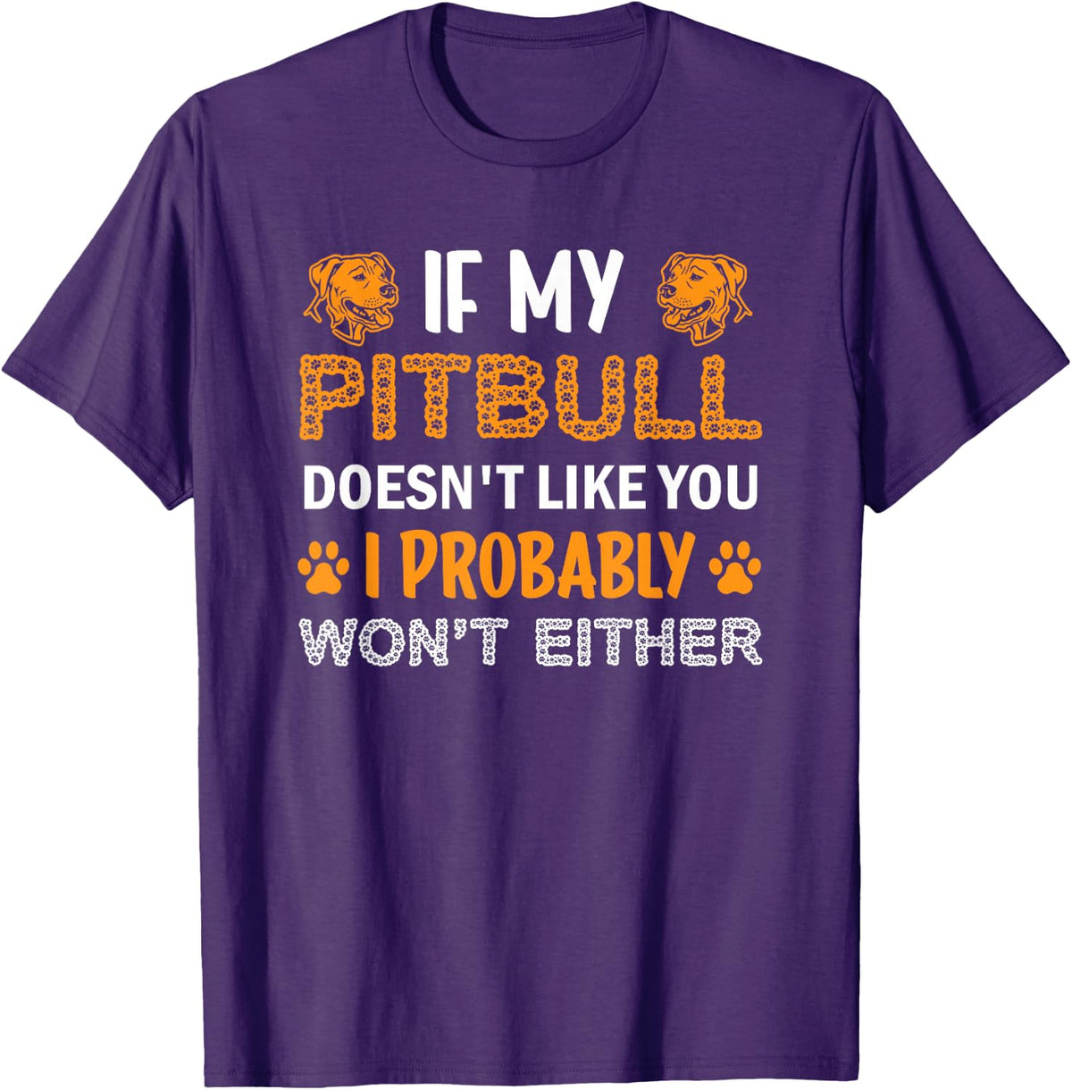 If My Pitbull Doesn't Like You Dogs Dog Pitbulls T-Shirt - Purple