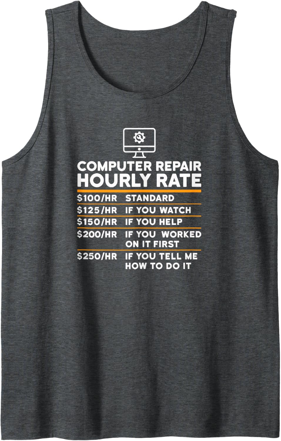 Computer Repair Hourly Rate Geek IT Guy Sysadmin Tank Top - Dark Heather Grey